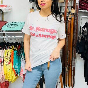 Be Savage Not Average Tee